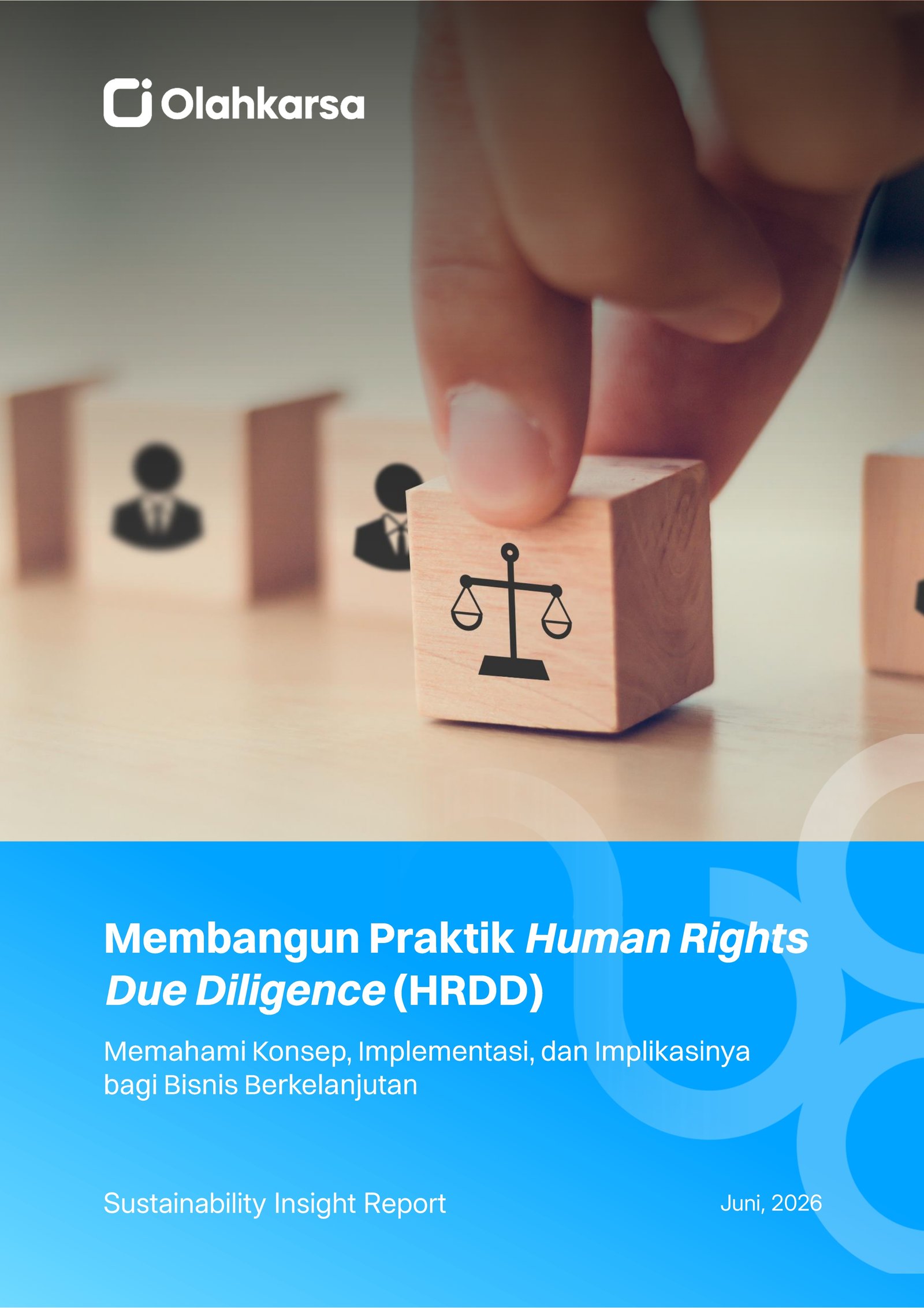 Membangun Praktik Human Rightsn Due Diligence (HRDD): Memahami Konsep, Implementasi, dan Implikasinya bagi Bisnis Berkelanjutan