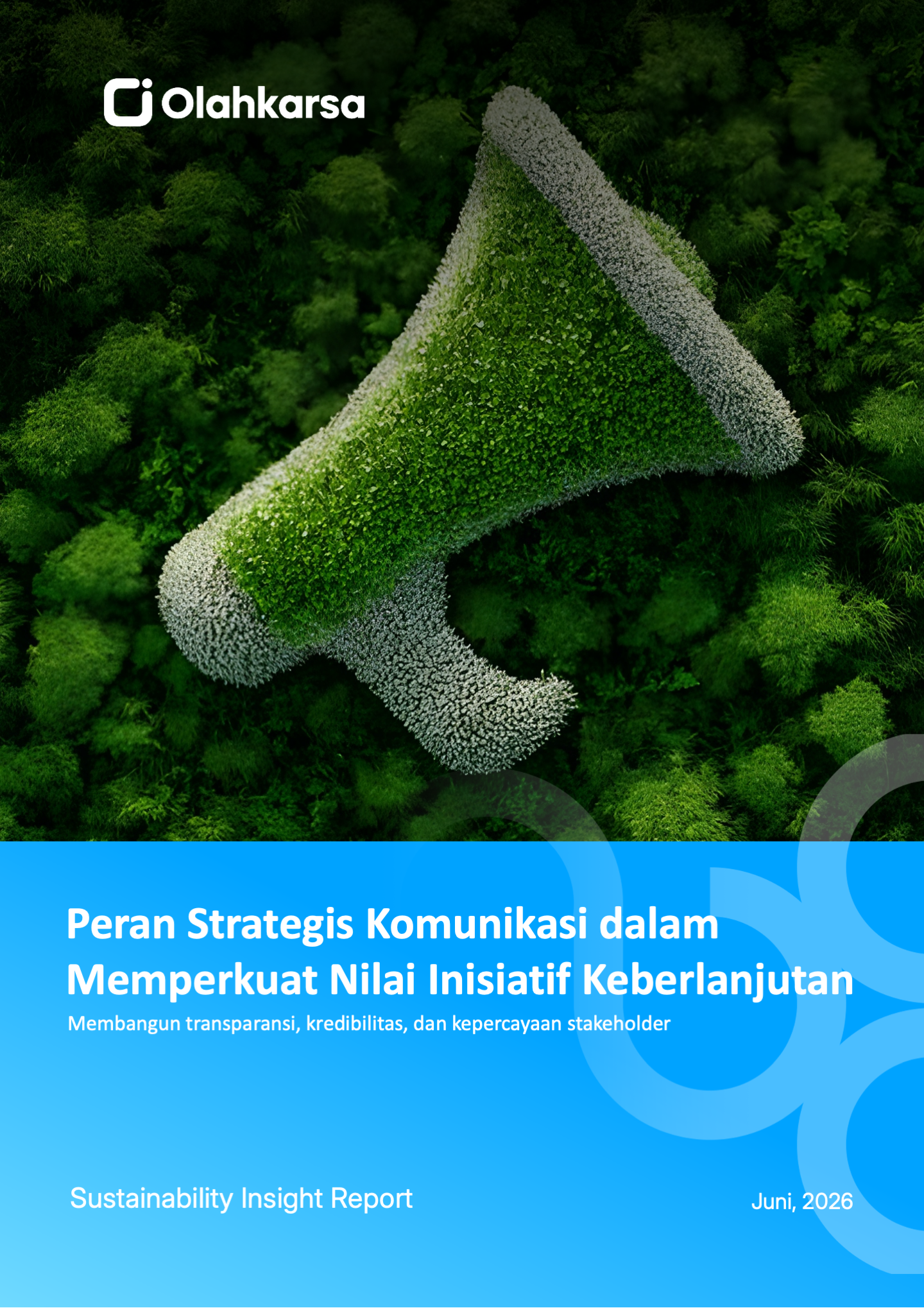 Peran Strategis Komunikasi dalam Memperkuat Nilai Inisiatif Keberlanjutan: Membangun transparansi, kredibilitas, dan kepercayaan stakeholder